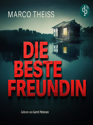 cover image of Die beste Freundin--Ein packender Psychothriller voller Nervenkitzel (Ungekürzt)